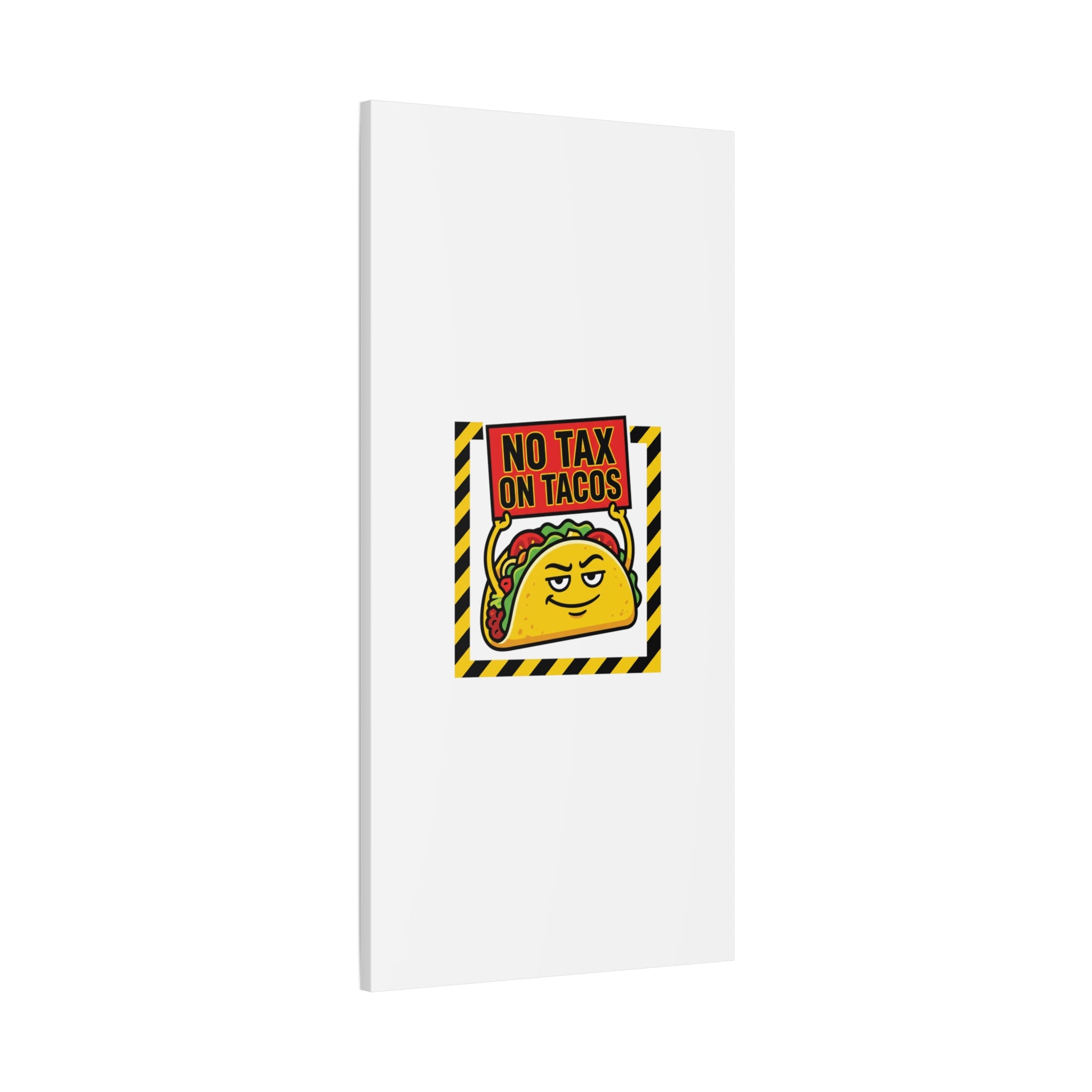 No Tax on Tacos Canvas | taco pun, protest typography