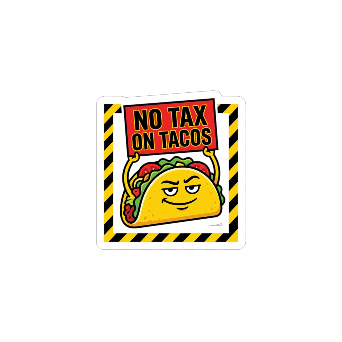 No Tax on Tacos Sticker | taco pun, tariff meme, protest typography