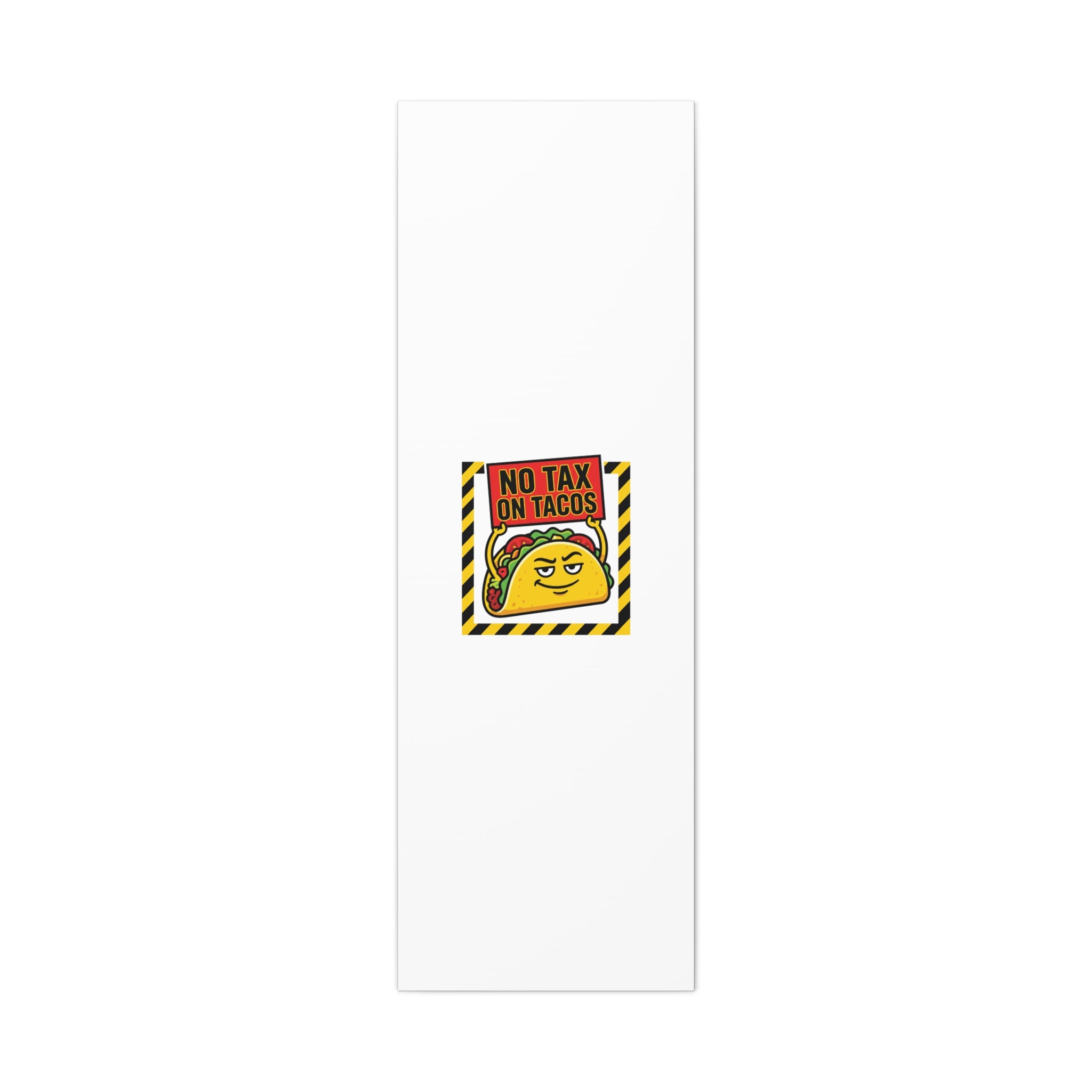 No Tax on Tacos Canvas | taco pun, protest typography