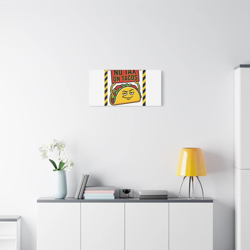 No Tax on Tacos Canvas | taco pun, protest typography