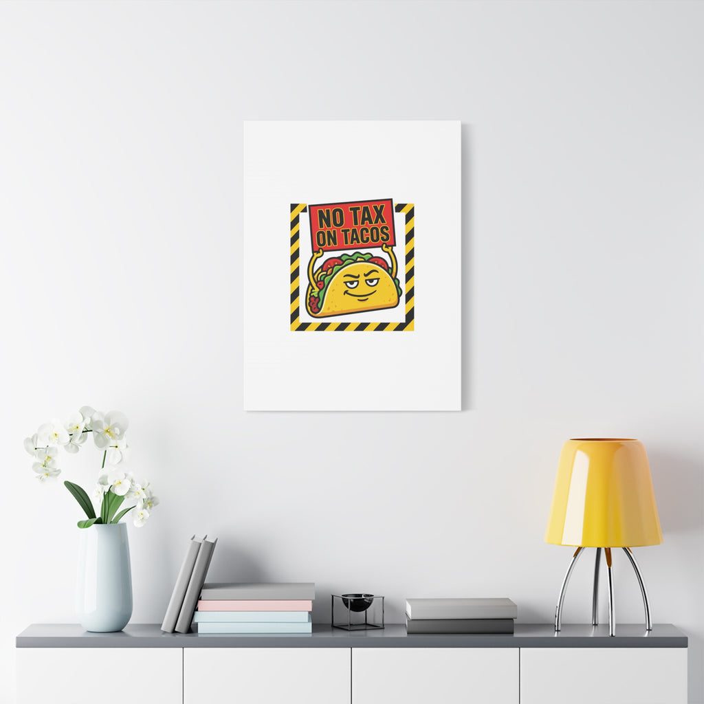 No Tax on Tacos Canvas | taco pun, protest typography