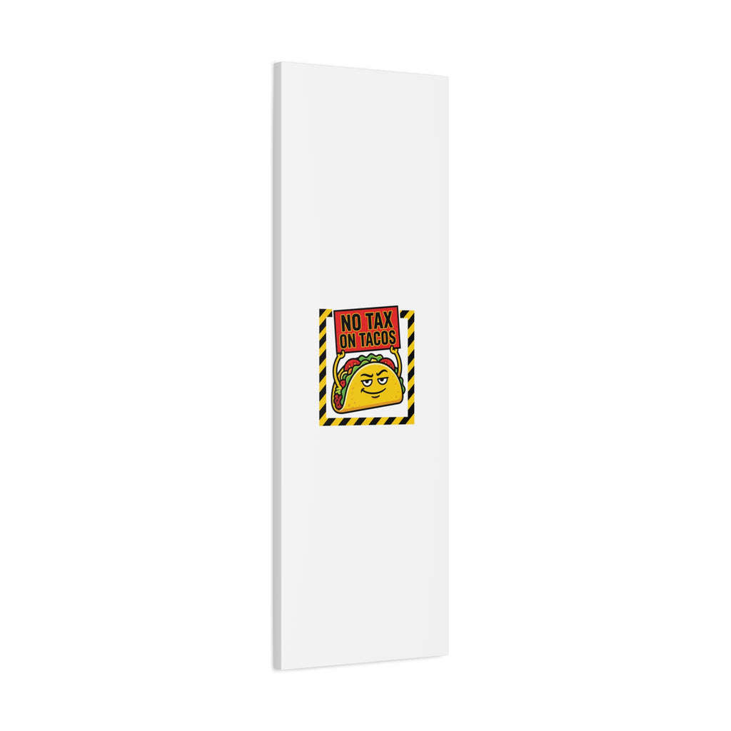 No Tax on Tacos Canvas | taco pun, protest typography
