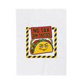 No Tax On Tacos Blanket | political taco meme, tariff protest typography